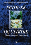 "Inntrykk og uttrykk - estetiske fagområder i barnehagen" av Kari Carlsen