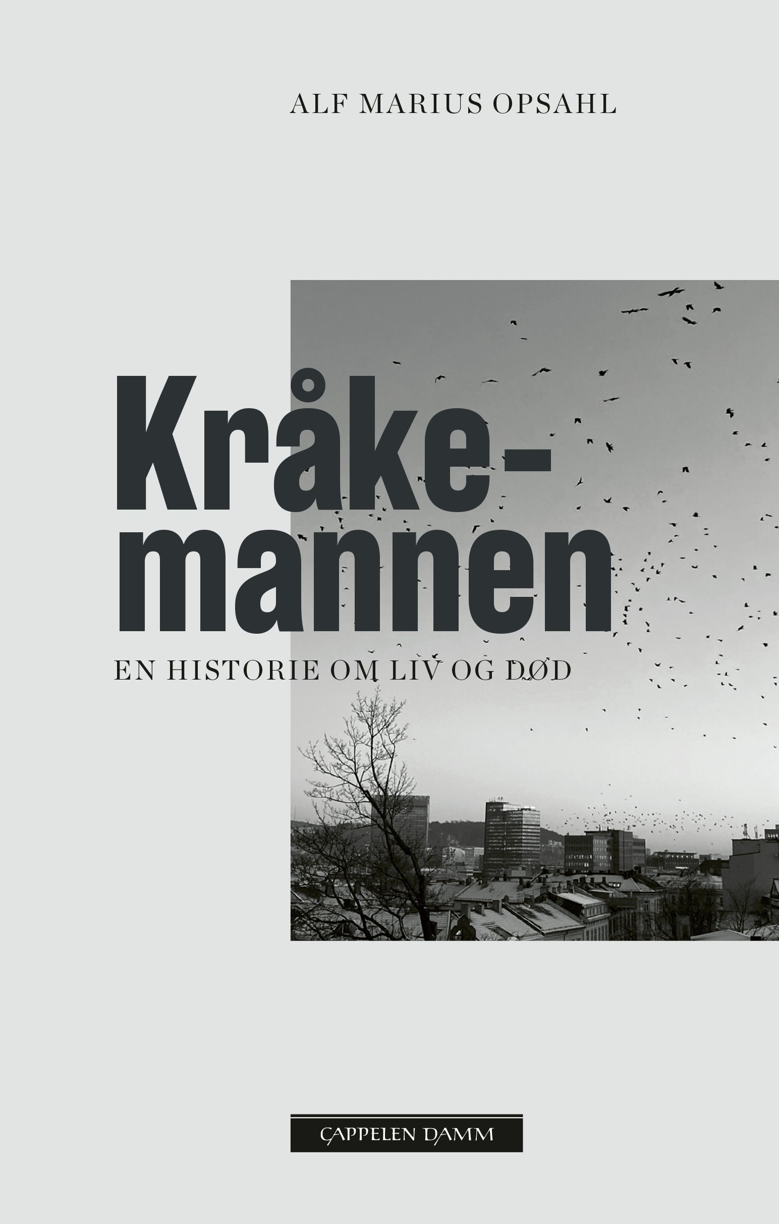 "Kr√•kemannen - en historie om liv og d√∏d" av Alf Marius Opsahl