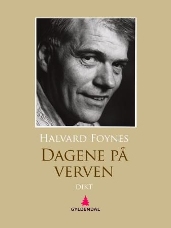 "Dagene på verven - dikt" av Halvard Foynes