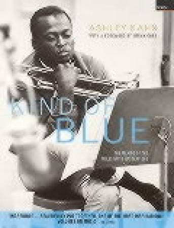"Kind of blue - the making of the Miles Davis masterpiece" av Ashley Kahn