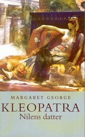 "Kleopatra - Nilens datter" av Margaret George