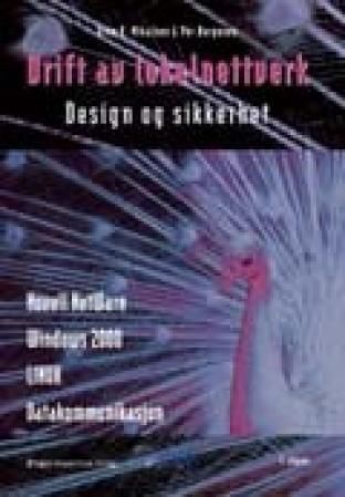 "Drift av lokalnettverk - design, sikkerhet" av Arne B. Mikalsen