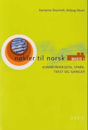 "Nøkler til norsk - basis 1 : kommunikasjon, språk, tekst og sjanger" av Aslaug Veum