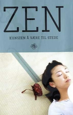"Zen - kunsten å være til stede" av Astrid Skår