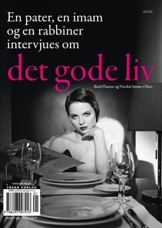 "En pater, en imam og en rabbiner intervjues om det gode liv" av Bård Flaaten
