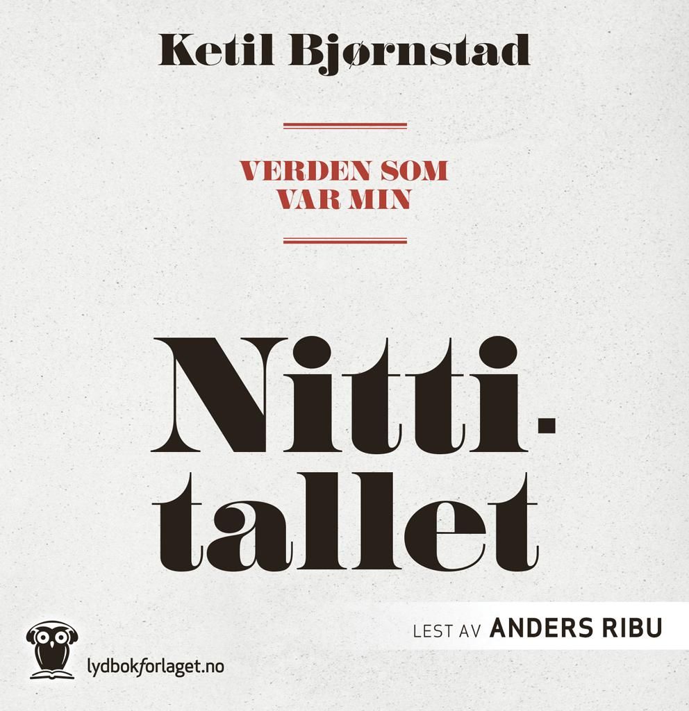 "Verden som var min - Nittitallet" av Ketil Bjørnstad