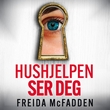 "Hushjelpen ser deg" av Freida McFadden