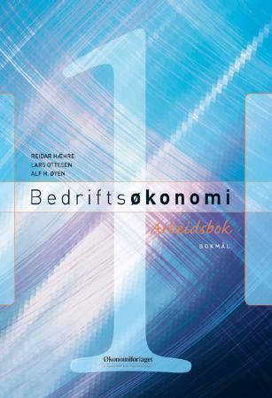 "Bedriftsøkonomi 1 - arbeidsbok : for allmenne, økonomiske og administrative fag" av Reidar Hæhre