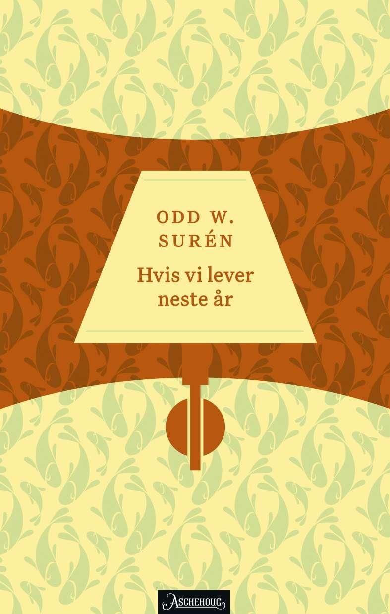 "Hvis vi lever neste år - noveller" av Odd W. Surén