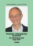 Omslagsbilde av Provokatør, aksjespekulant og byråkrat
