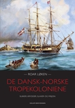 Omslagsbilde av De dansk-norske tropekoloniene