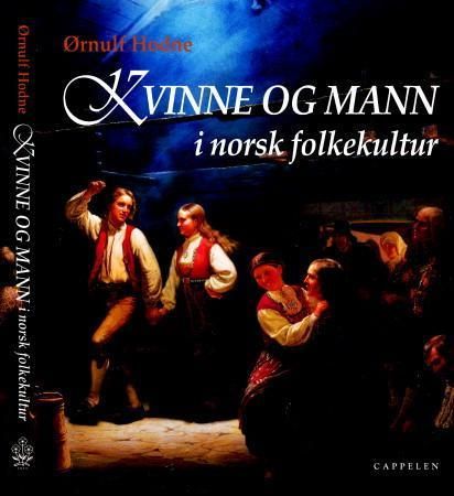 "Kvinne og mann i norsk folkekultur" av Ørnulf Hodne