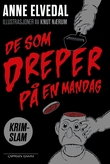 "De som dreper på en mandag" av Anne Elvedal