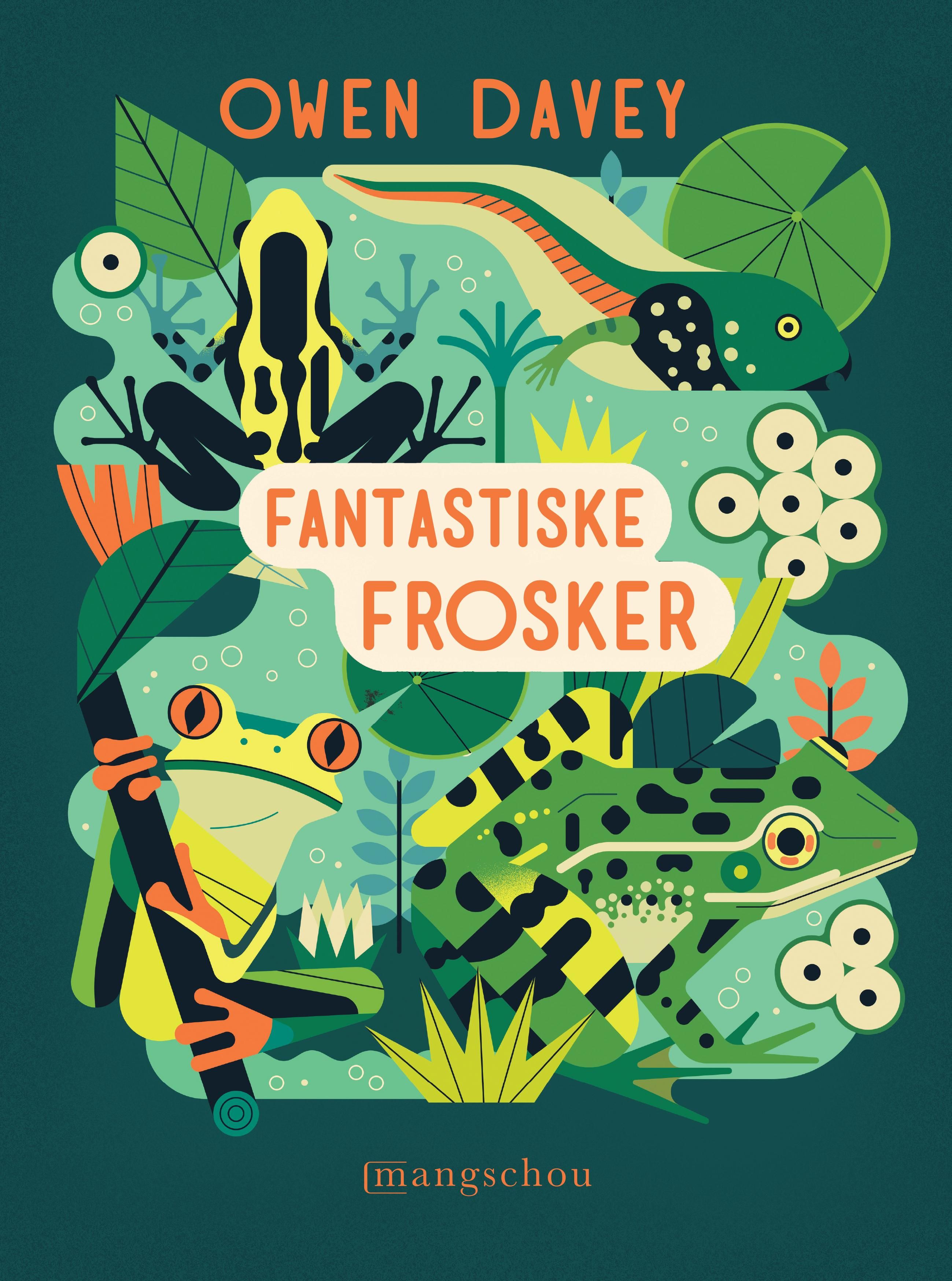 "Fantastiske frosker" av Owen Davey
