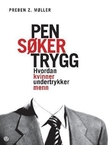 "Pen søker trygg - hvordan kvinner undertrykker menn" av Preben Z. Møller
