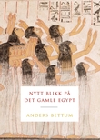 "Nytt blikk på Det gamle Egypt" av Anders Bettum