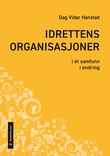 "Idrettens organisasjoner - i et samfunn i endring" av Dag Vidar Hanstad