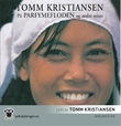 "På Parfymefloden og andre reiser" av Tomm Kristiansen