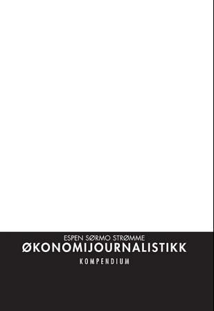 "Økonomijournalistikk - kompendium" av Espen Sørmo Strømme