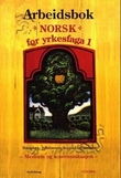 "Norsk for yrkesfaga 1 - arbeidsbok : medium og kommunikasjon, modul 1" av Mette Haraldsen
