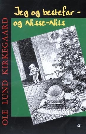 "Jeg og bestefar - og Nisse-Nils" av Ole Lund Kirkegaard