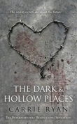 "The dark and hollow places" 