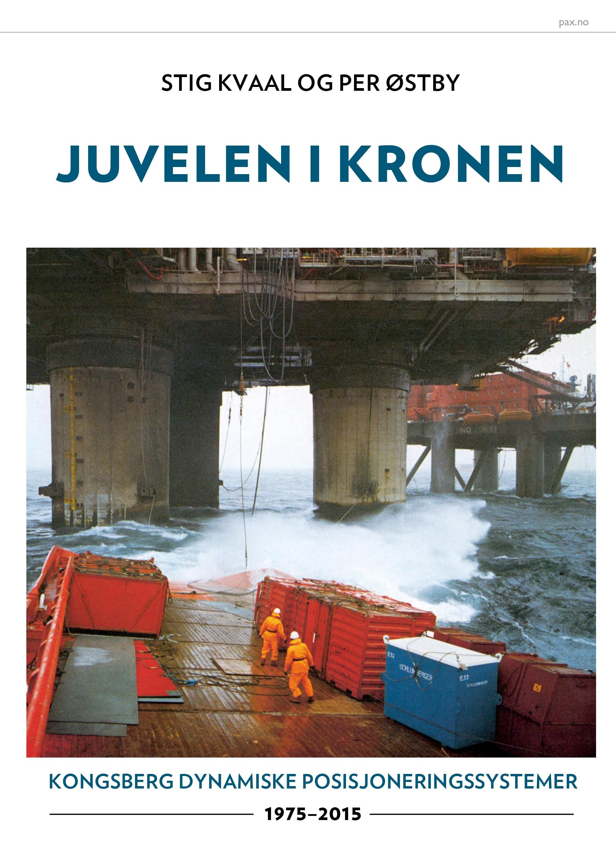 "Juvelen i kronen - Kongsberg dynamiske posisjoneringssystemer 1975 - 2015" av Stig Kvaal