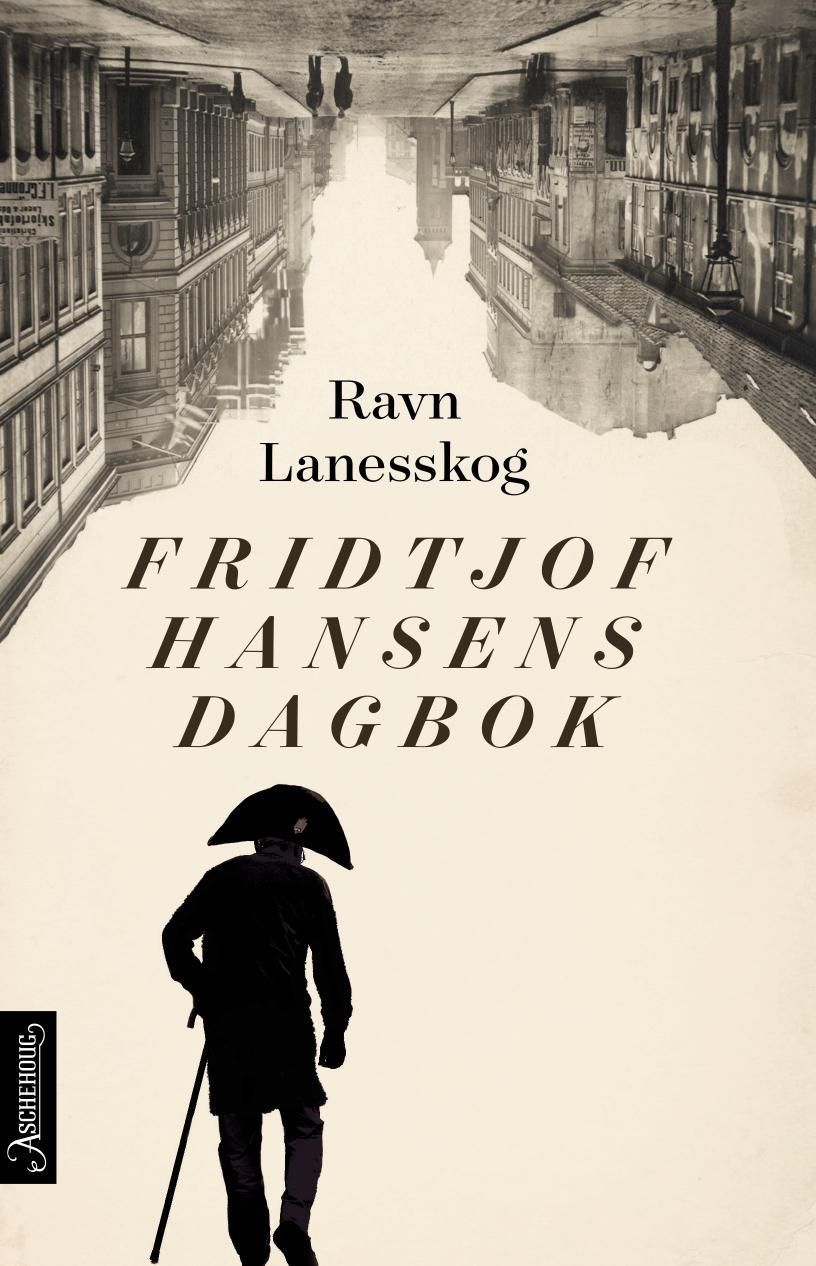 "Fridtjof Hansens dagbok - roman" av Ravn Lanesskog
