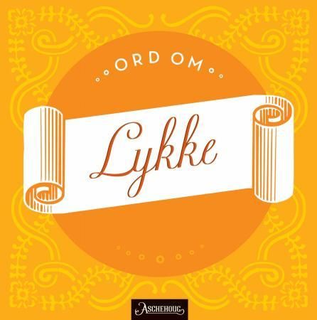 "Ord om lykke" av Sissel Lange-Nielsen