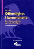 "Offentlighet i kommunene - om dokumentinnsyn og møteoffentlighet" av Nils E. Øy