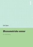 "Økonometriske emner - en videreføring" av Erik Biørn