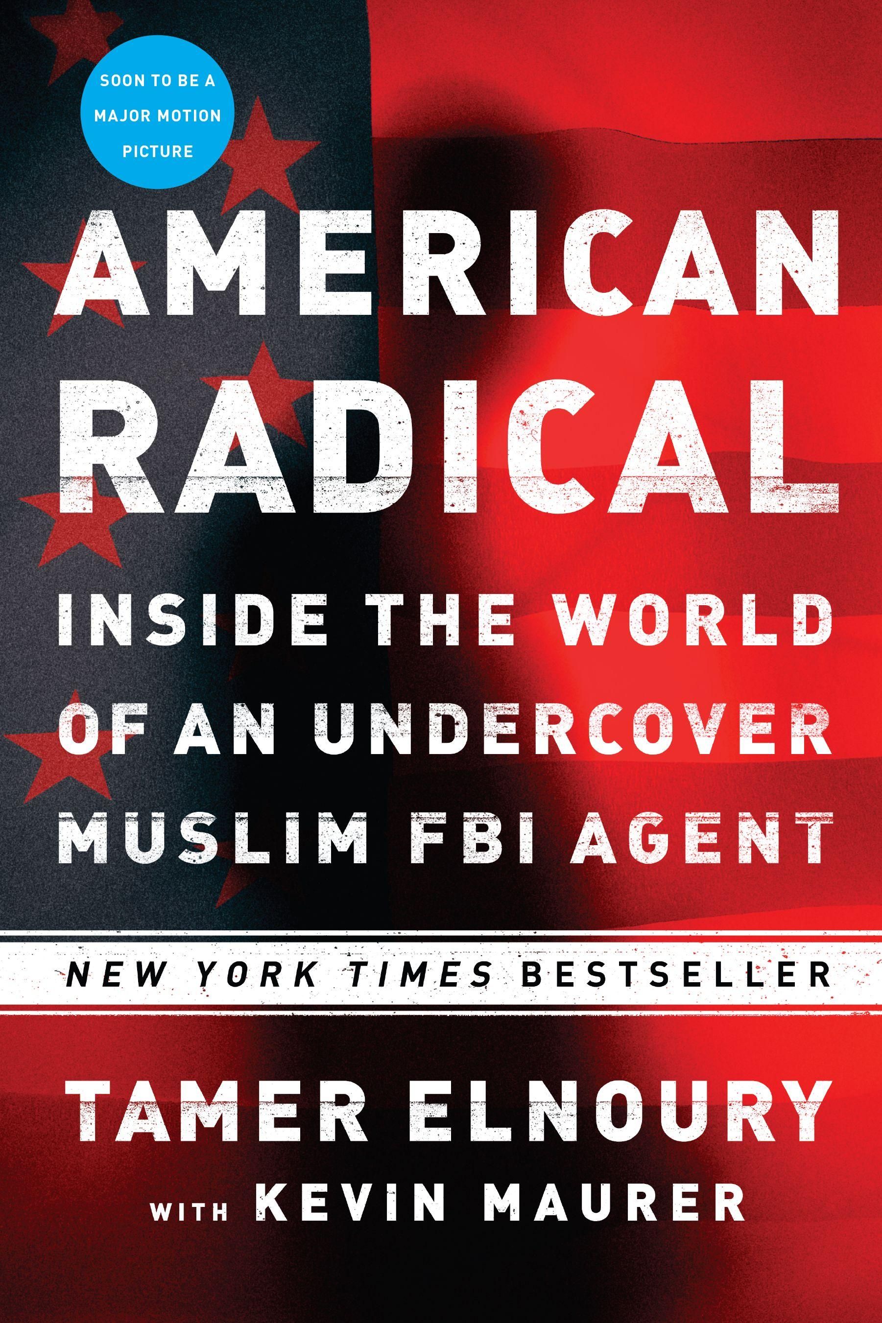 "American radical - inside the world of an undercover muslim FBI agent" av Tamer Elnoury