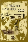 "I dag for lenge siden 2010" av Leif K. Bye