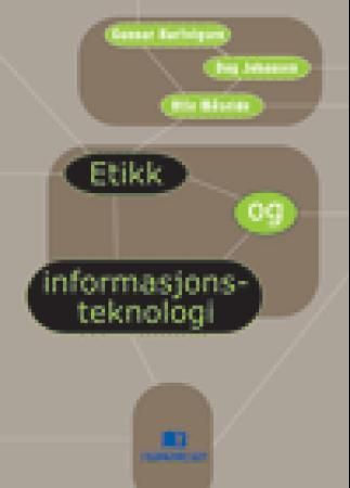 "Etikk og informasjonsteknologi" av Gunnar Hartvigsen