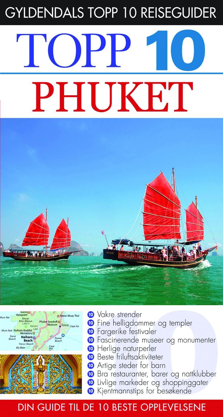 "Phuket - topp 10 : din guide til de 10 beste opplevelsene" av William Bredesen