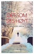 "Det som sies høyt" av May Sissel Vadla