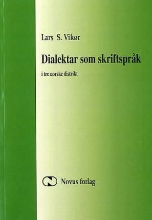 "Dialektar som skriftspråk i tre norske distrikt" av Lars S. Vikør