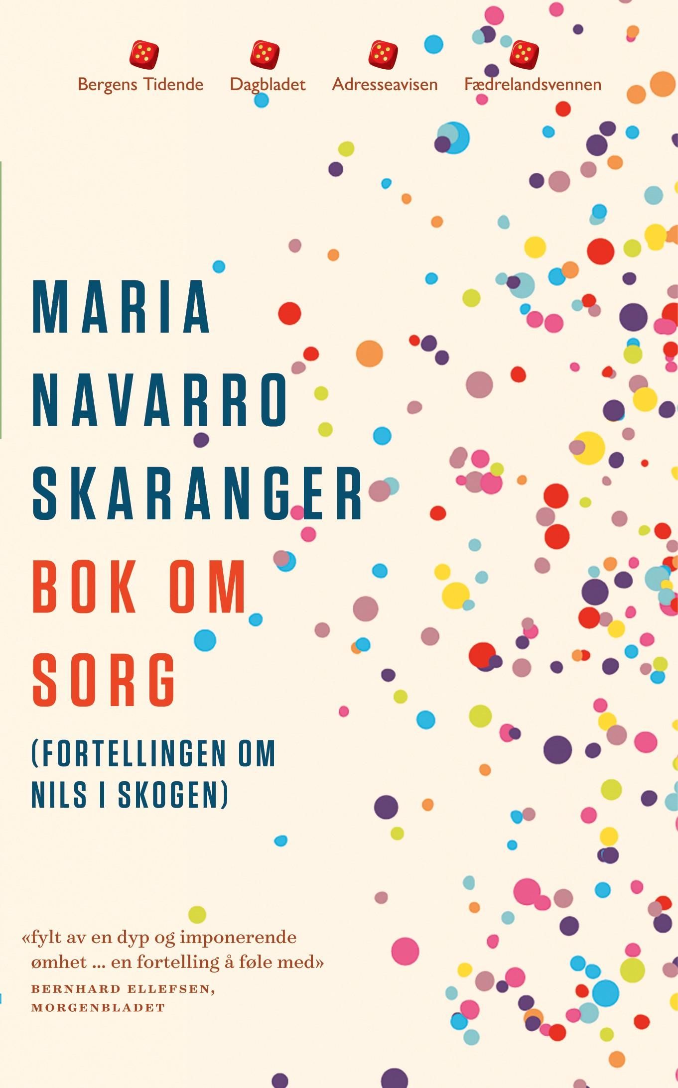"Bok om sorg - (fortellingen om Nils i skogen) : roman" av Maria Navarro Skaranger