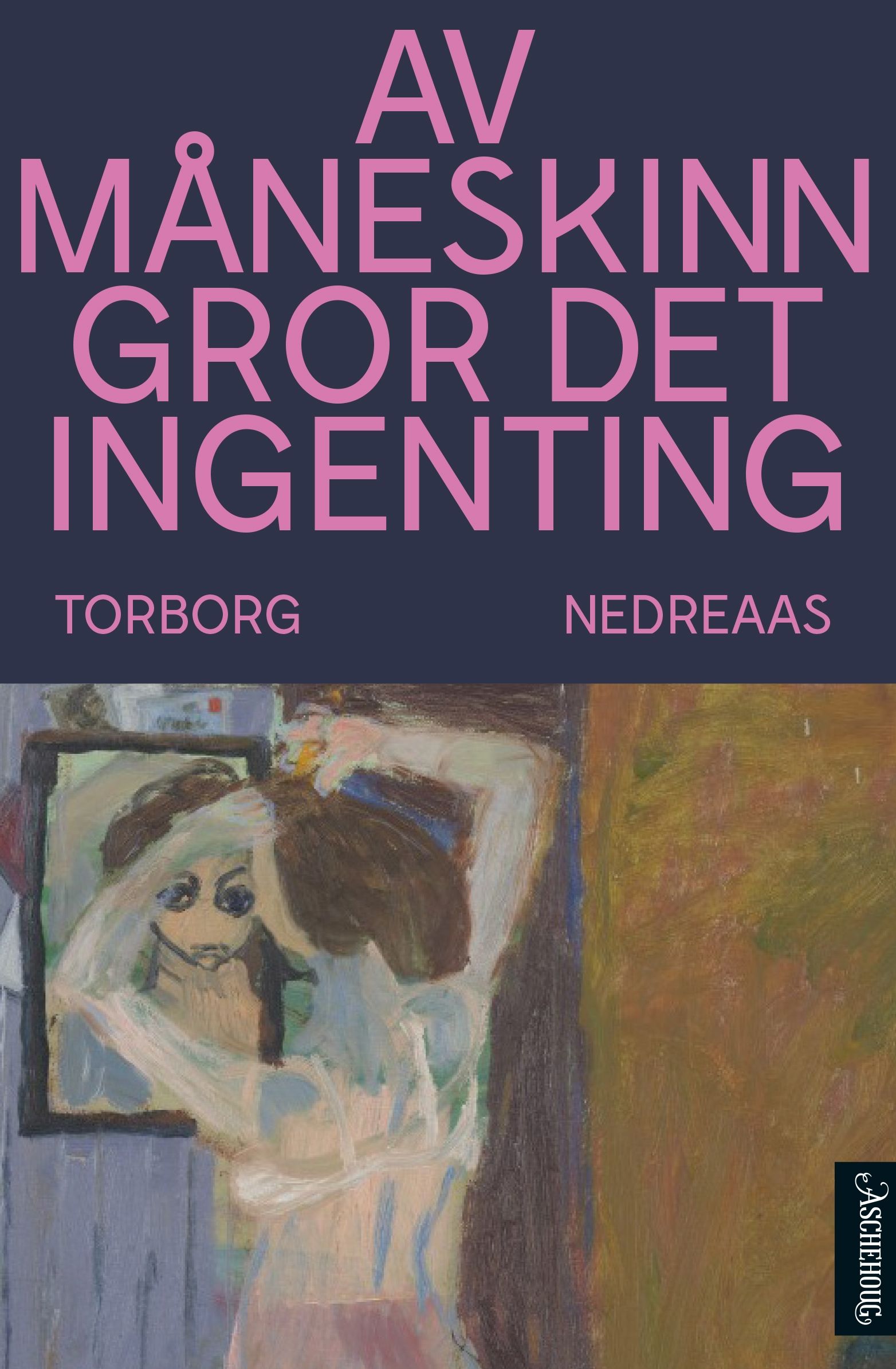 "Av måneskinn gror det ingenting" av Torborg Nedreaas