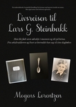 "Livsreisen til Lars G. Steinbakk - han ble født uten sølvskje i munnen og ski på beina, fra seksårsalderen og livet ut betrodde han seg til sine dagbøker : en tankevekkende, humørfylt fortelling, for kvinner med og uten innsikt om menn, men også menn med selvironi og humor" av Mogens Lorentzen