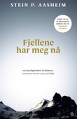 "Fjellene har meg nå" av Stein P. Aasheim