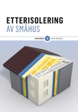 "Etterisolering av småhus" av Trond Bøhlerengen