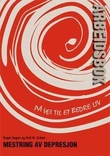 "Mestring av depresjon - arbeidsbok" av Roger Hagen