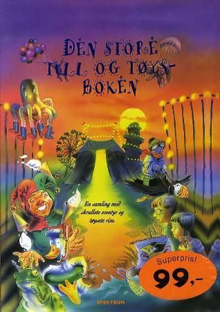 "Den store tull og tøysboken - en samling med skrullete eventyr og tøysete rim" av Andy Charman