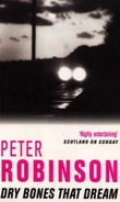 "Dry bones that dream - an inspector Banks mystery" av Peter Robinson