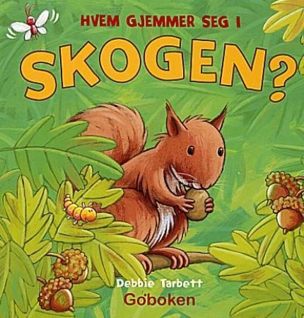 "Hvem gjemmer seg i skogen?" av Debbie Tarbett