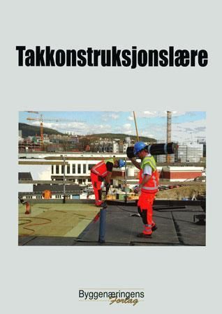 "Takkonstruksjonslære" av Tore Hårsaker