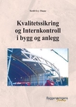 "Kvalitetssikring og internkontroll i bygg og anlegg" av Torill Evy Thune