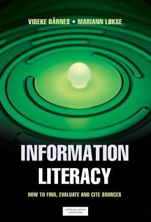 "Information literacy - how to find, evaluate and cite sources" av Vibeke Bårnes