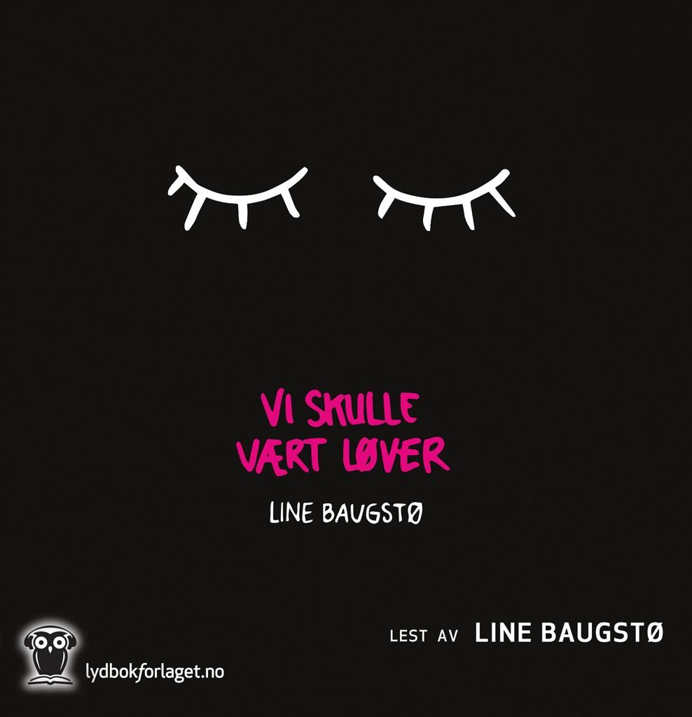 "Vi skulle vært løver" av Line Baugstø